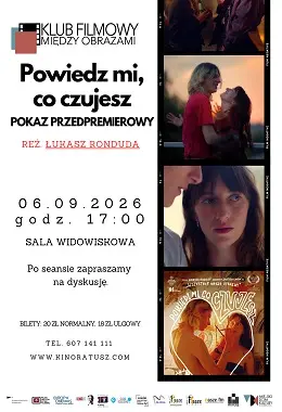 Powiedz mi, co czujesz /POKAZ PRZEDPREMIEROWY/. DYSKUSYJNY KLUB FILMOWY